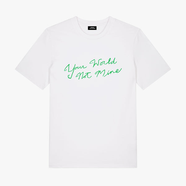YOUR WORLD NOT MINE T-SHIRT – KÖNIG GALERIE